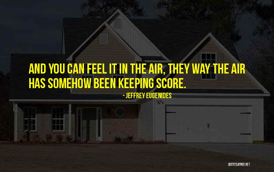 Keeping Score Quotes By Jeffrey Eugenides Keeping Score Quotes By Jeffrey Eugenides