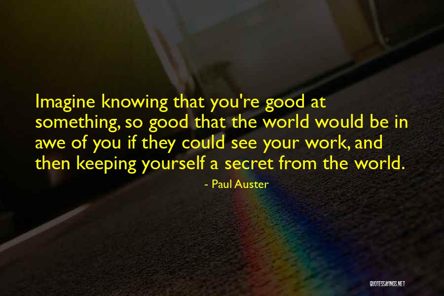 Keeping Secret Quotes By Paul Auster Keeping Secret Quotes By Paul Auster
