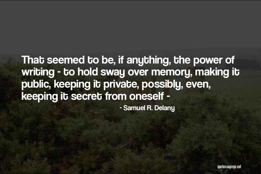 Keeping Secret Quotes By Samuel R. Delany Keeping Secret Quotes By Samuel R. Delany