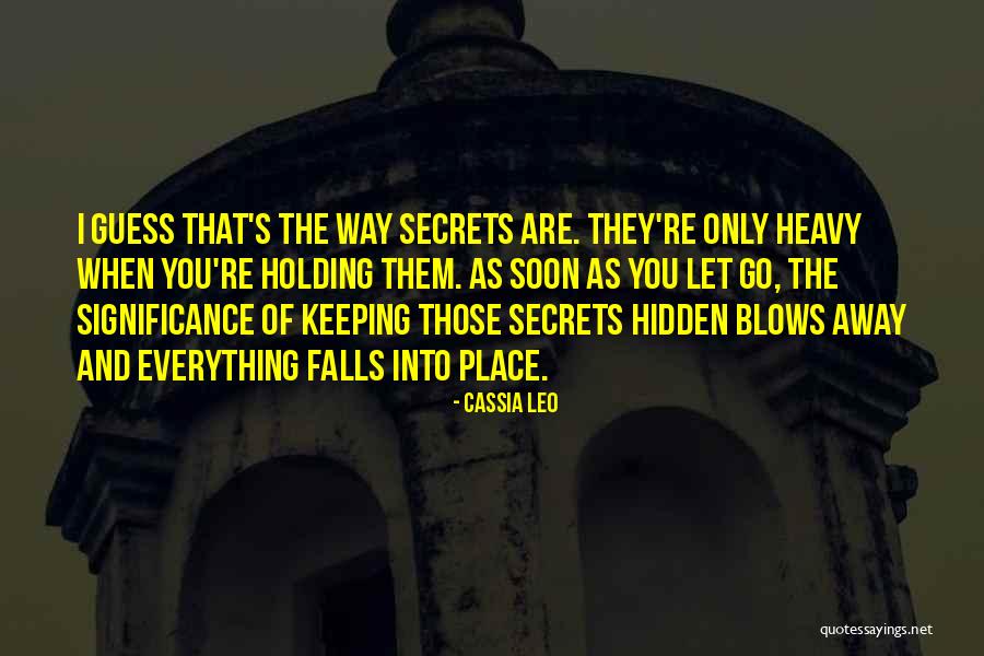 Keeping Secrets From Someone Quotes By Cassia Leo