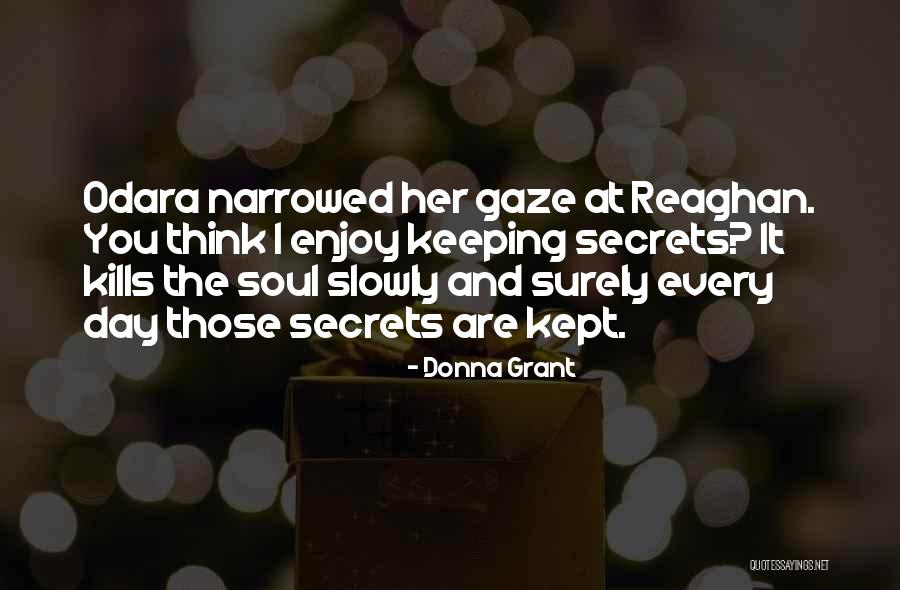 Keeping Secrets From Someone Quotes By Donna Grant