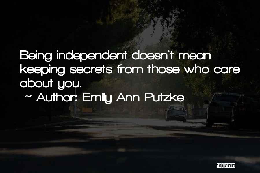 Keeping Secrets From Someone Quotes By Emily Ann Putzke