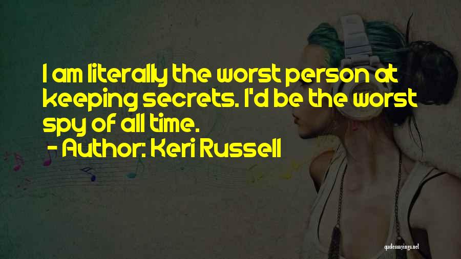 Keeping Secrets From Someone Quotes By Keri Russell
