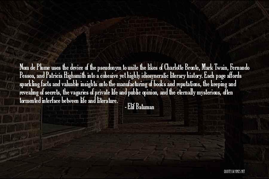 Keeping Secrets To Yourself Quotes By Elif Batuman Keeping Secrets To Yourself Quotes By Elif Batuman