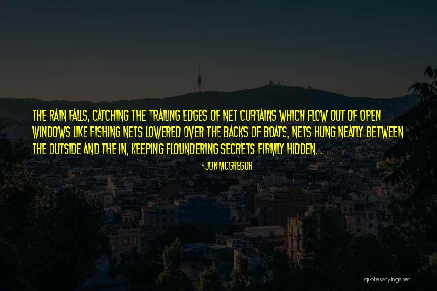 Keeping Secrets To Yourself Quotes By Jon McGregor Keeping Secrets To Yourself Quotes By Jon McGregor