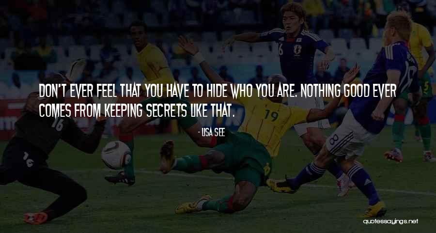 Keeping Secrets To Yourself Quotes By Lisa See Keeping Secrets To Yourself Quotes By Lisa See