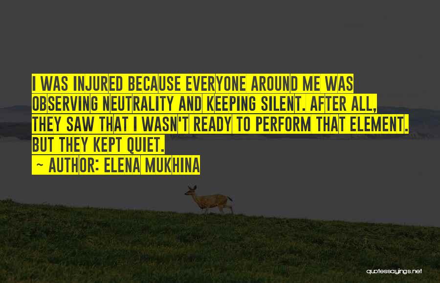 Keeping Silent Quotes By Elena Mukhina