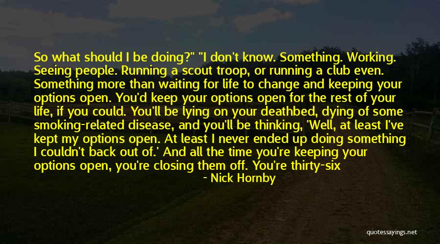 Keeping Some Things To Yourself Quotes By Nick Hornby