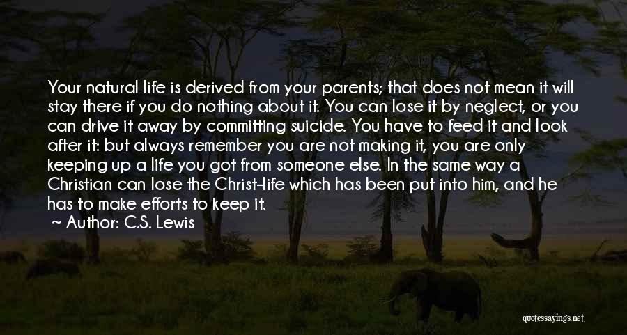 Keeping Someone In Your Life Quotes By C.S. Lewis