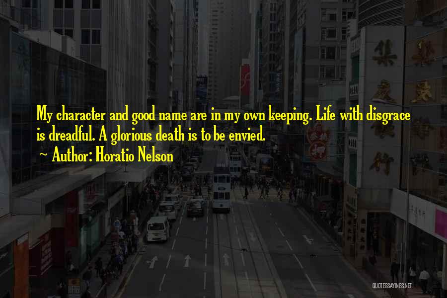 Keeping Someone In Your Life Quotes By Horatio Nelson