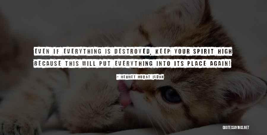 Keeping Spirit High Quotes By Mehmet Murat Ildan Keeping Spirit High Quotes By Mehmet Murat Ildan