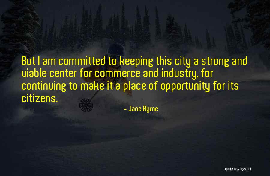 Keeping Strong Quotes By Jane Byrne Keeping Strong Quotes By Jane Byrne