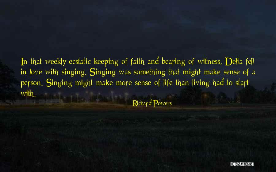 Keeping The Faith In Love Quotes By Richard Powers Keeping The Faith In Love Quotes By Richard Powers