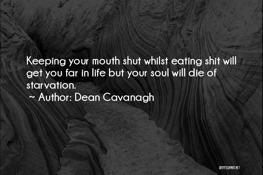 Keeping The Mouth Shut Quotes By Dean Cavanagh