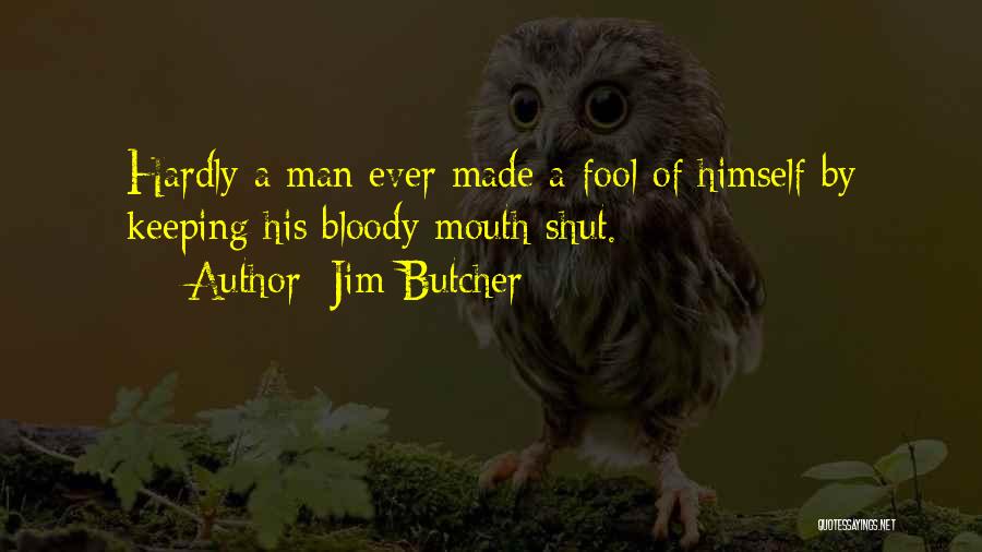 Keeping The Mouth Shut Quotes By Jim Butcher