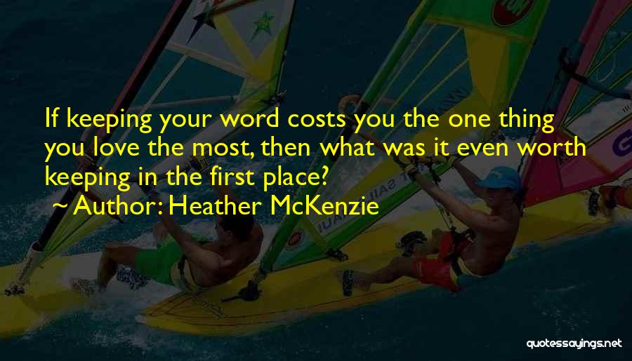 Keeping The One You Love Quotes By Heather McKenzie