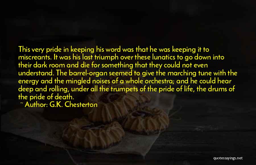 Keeping The Word Quotes By G.K. Chesterton