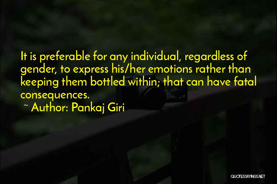 Keeping Things Bottled Up Quotes By Pankaj Giri