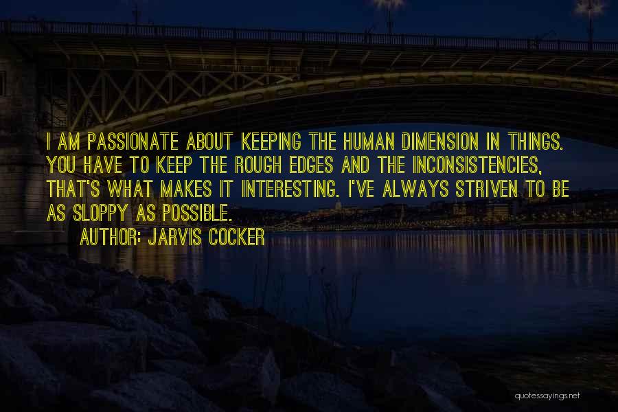 Keeping Things Interesting Quotes By Jarvis Cocker