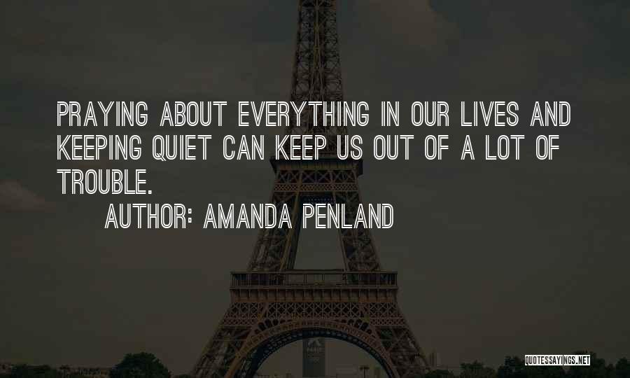 Keeping Things Quiet Quotes By Amanda Penland