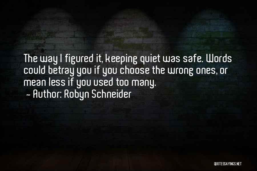Keeping Things Quiet Quotes By Robyn Schneider
