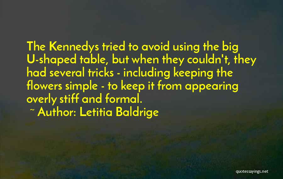 Keeping Things Simple Quotes By Letitia Baldrige