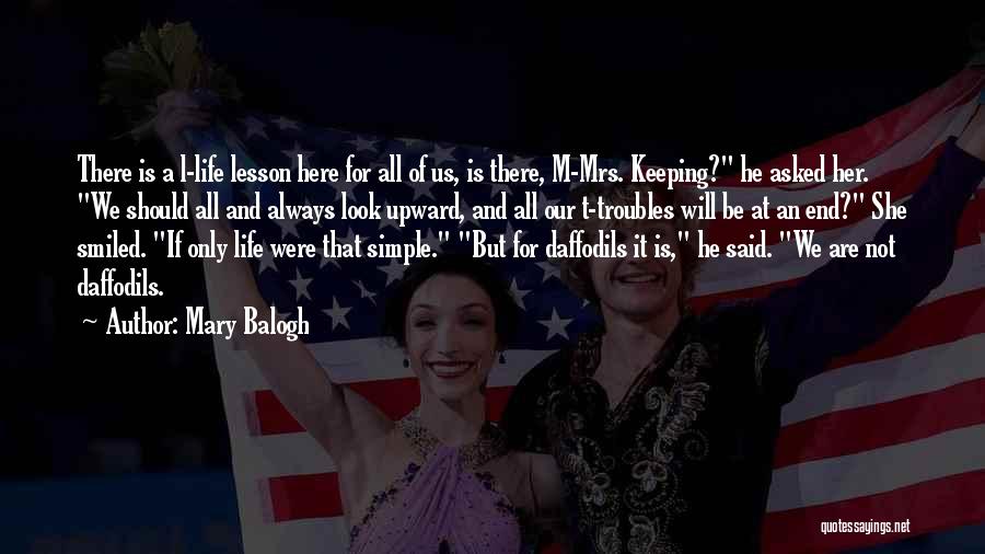 Keeping Things Simple Quotes By Mary Balogh