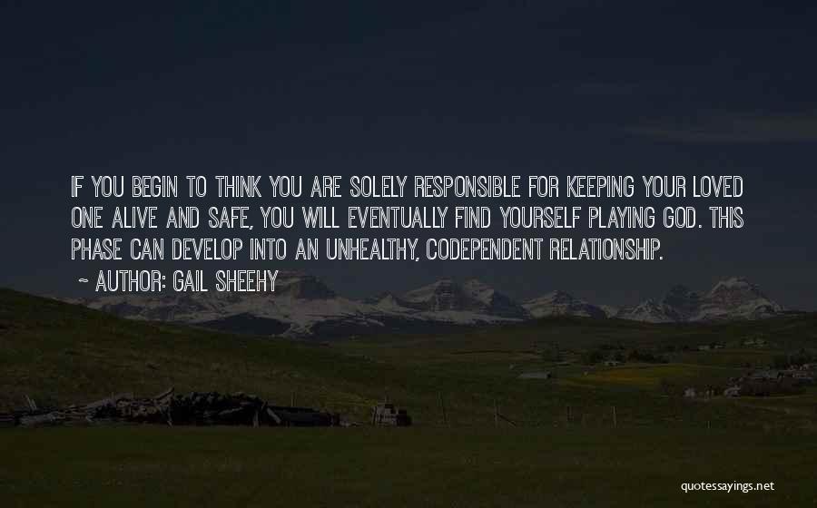 Keeping To Yourself Quotes By Gail Sheehy