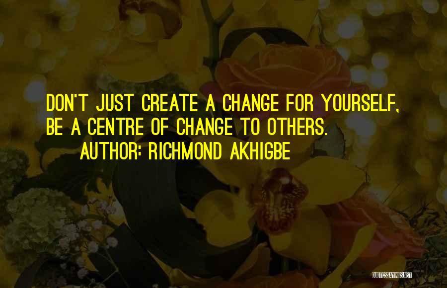 Keeping To Yourself Quotes By Richmond Akhigbe
