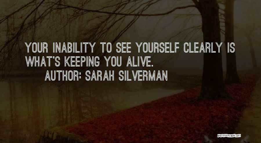 Keeping To Yourself Quotes By Sarah Silverman