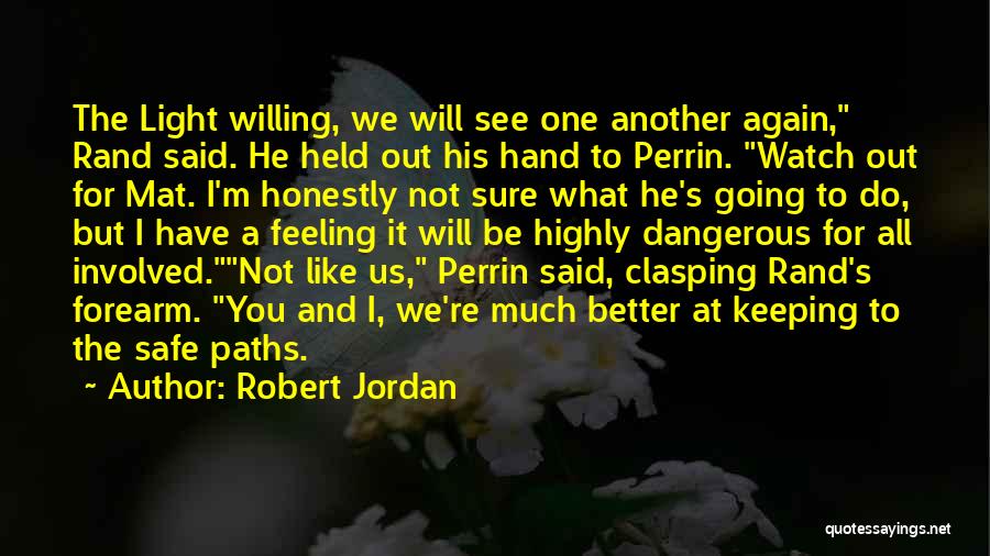 Keeping Watch Quotes By Robert Jordan