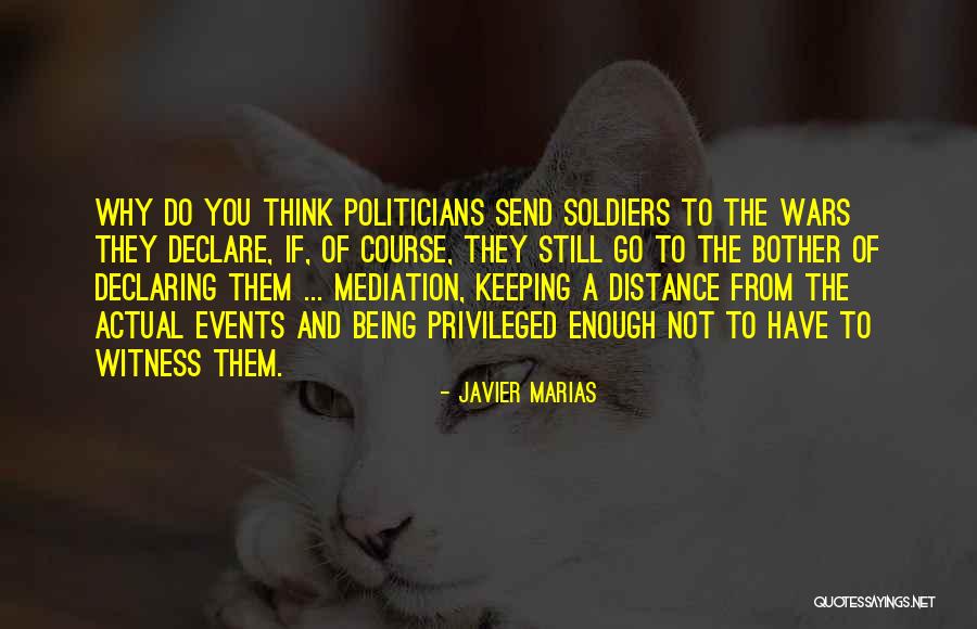 Keeping Your Distance From Someone Quotes By Javier Marias Keeping Your Distance From Someone Quotes By Javier Marias