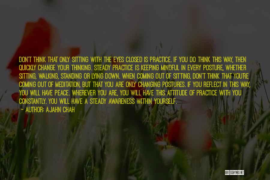 Keeping Your Eyes Closed Quotes By Ajahn Chah