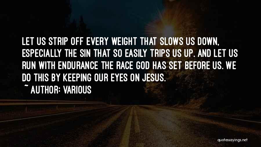Keeping Your Eyes On God Quotes By Various