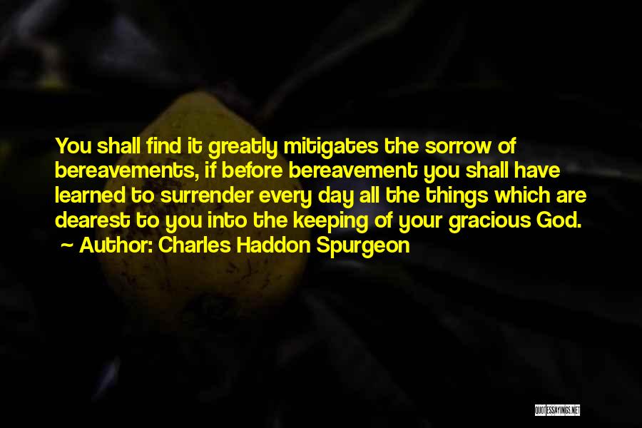 Keeping Your Faith Quotes By Charles Haddon Spurgeon