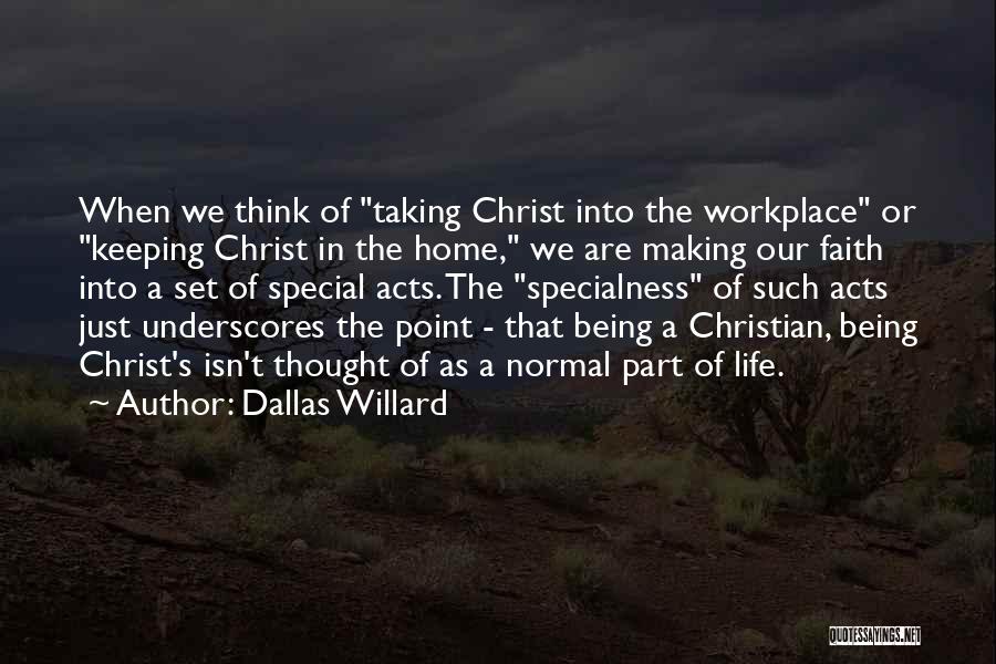 Keeping Your Faith Quotes By Dallas Willard