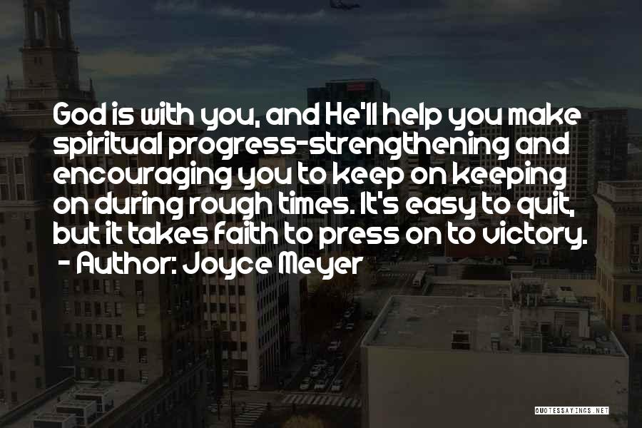 Keeping Your Faith Quotes By Joyce Meyer