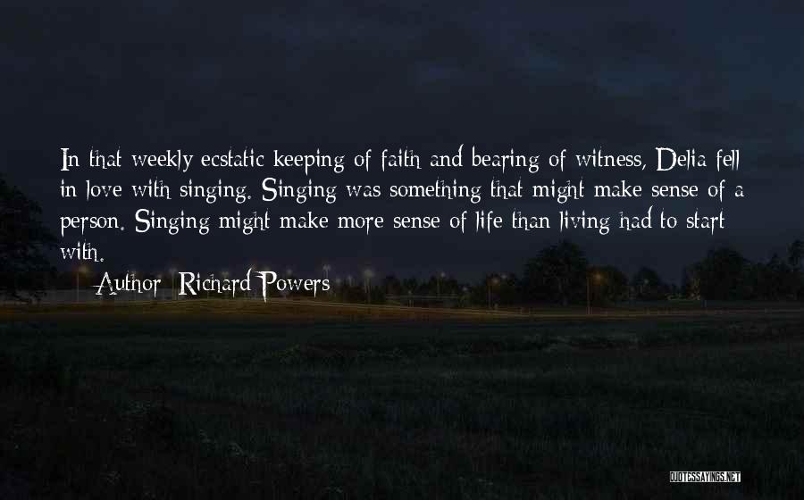 Keeping Your Faith Quotes By Richard Powers