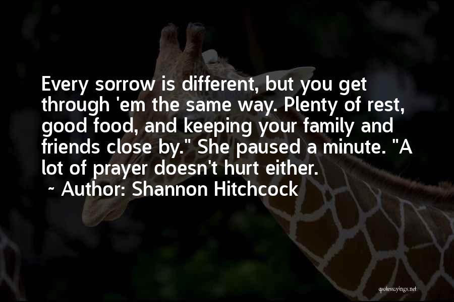 Keeping Your Family Close Quotes By Shannon Hitchcock