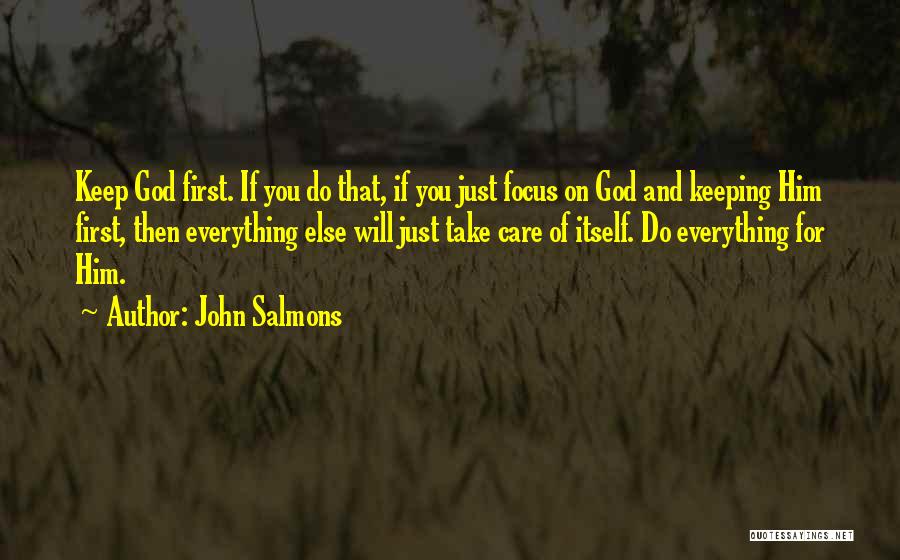 Keeping Your Focus On God Quotes By John Salmons