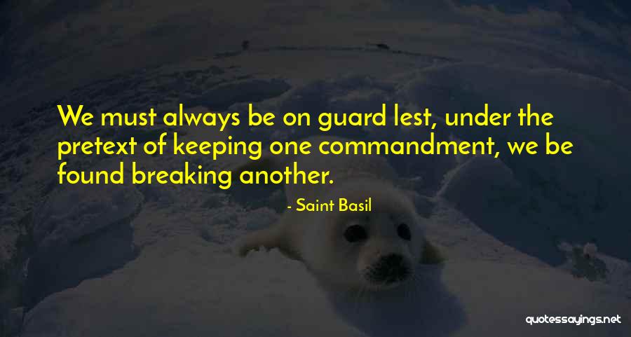 Keeping Your Guard Up Quotes By Saint Basil