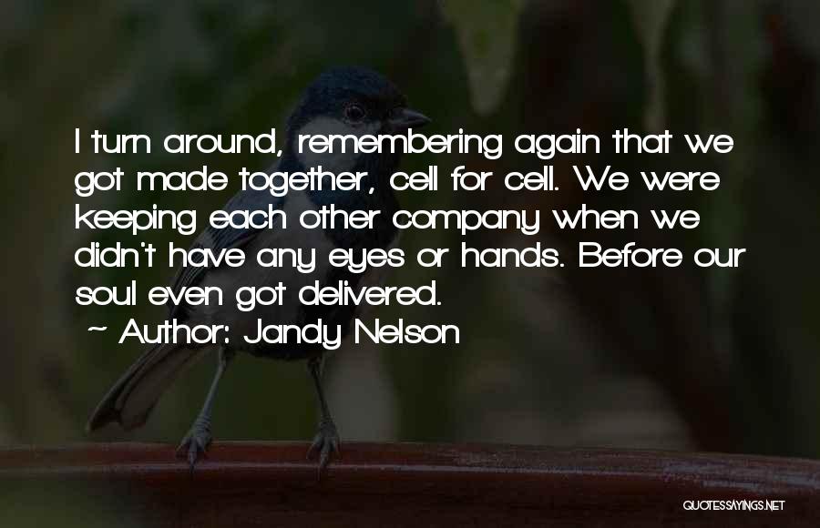 Keeping Your Hands To Yourself Quotes By Jandy Nelson