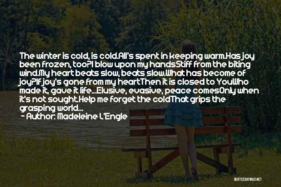 Keeping Your Hands To Yourself Quotes By Madeleine L'Engle