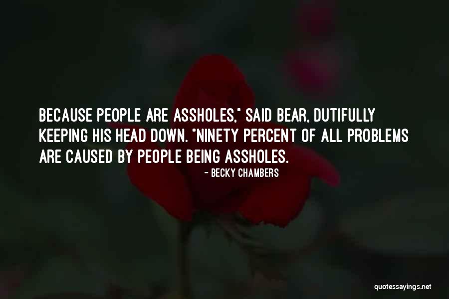 Keeping Your Head Down Quotes By Becky Chambers Keeping Your Head Down Quotes By Becky Chambers
