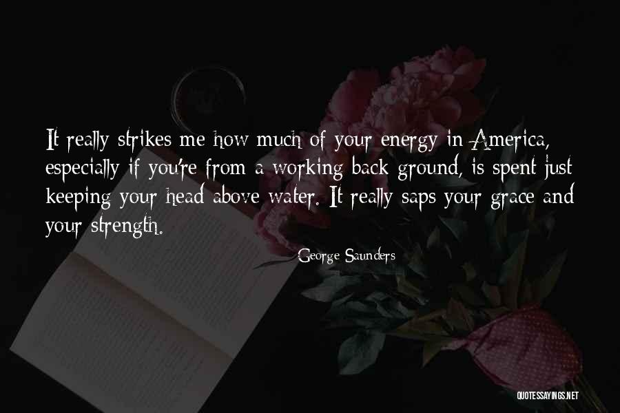 Keeping Your Head Up Quotes By George Saunders