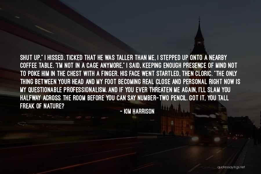 Keeping Your Head Up Quotes By Kim Harrison Keeping Your Head Up Quotes By Kim Harrison