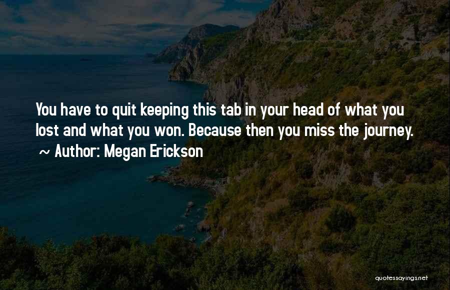 Keeping Your Head Up Quotes By Megan Erickson