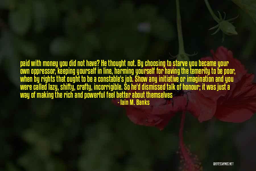 Keeping Your Job Quotes By Iain M. Banks Keeping Your Job Quotes By Iain M. Banks