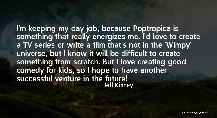 Keeping Your Job Quotes By Jeff Kinney Keeping Your Job Quotes By Jeff Kinney