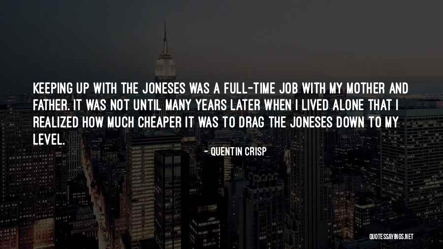 Keeping Your Job Quotes By Quentin Crisp Keeping Your Job Quotes By Quentin Crisp